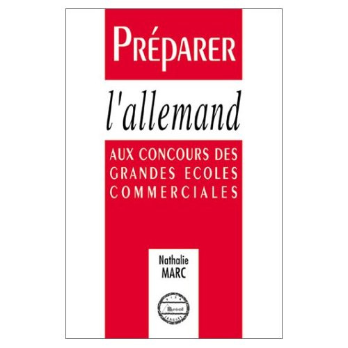 Préparer l'allemand. Aux concours des grandes écoles commerciales
