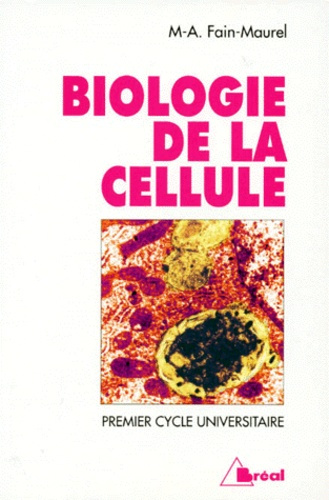 Biologie de la cellule. Premier cycle universitaire