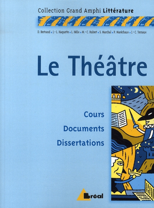 Le théâtre. Premier et second cycles universitaires