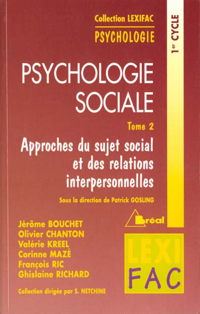 Psychologie sociale. Tome 2, Approches du sujet social et des relations interpersonnelles