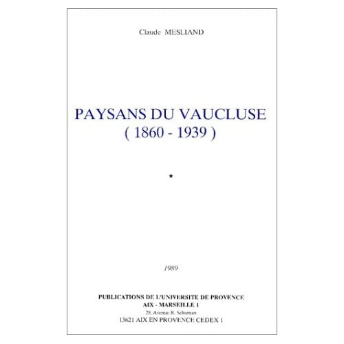 Paysans du Vaucluse (1860-1939). 2 volumes