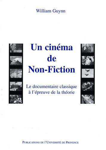 Un cinéma de Non-Fiction. Le documentaire classique à l'épreuve de la théorie