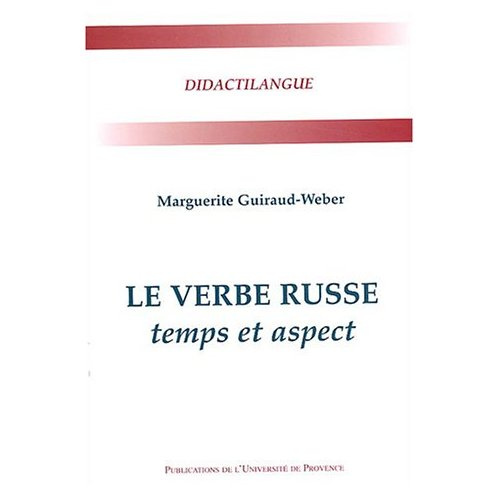 Le verbe russe. Temps et aspects