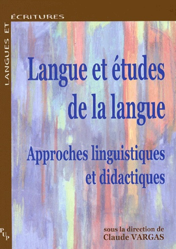 Langue et études de la langue. Approches linguistiques et didactiques