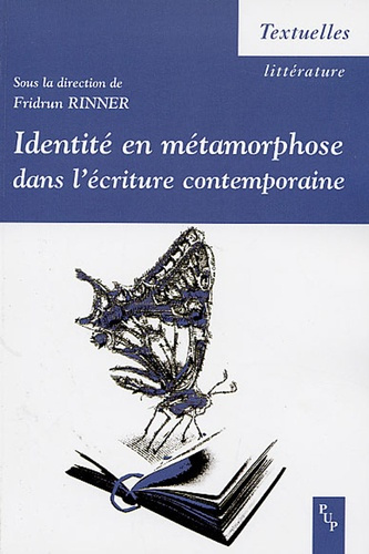 Identité en métamorphose dans l'écriture contemporaine