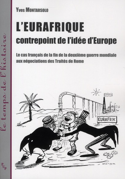 L'Eurafrique, contrepoint de l'idée d'Europe. Le cas français de la fin de la deuxième guerre mondia