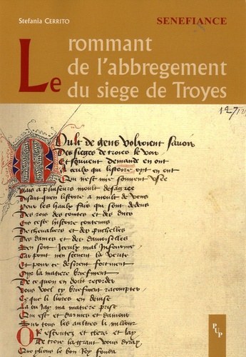 Le rommant de l'abbregement du siege de Troyes. Edition, études linguistique et littéraire