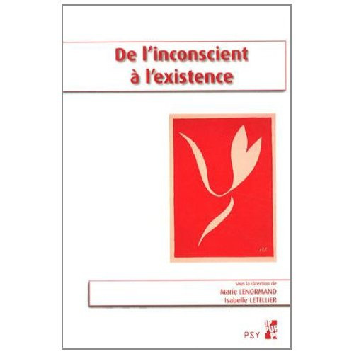 De l'inconscient à l'existence