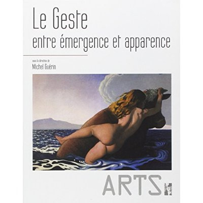 Le geste entre émergence et apparence. Ethologie, éthique, esthétique