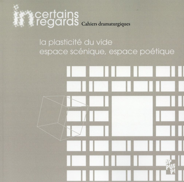 Incertains regards N° 4 : La plasticité du vide. Espace scénique, espace poétique, avec 1 CD audio