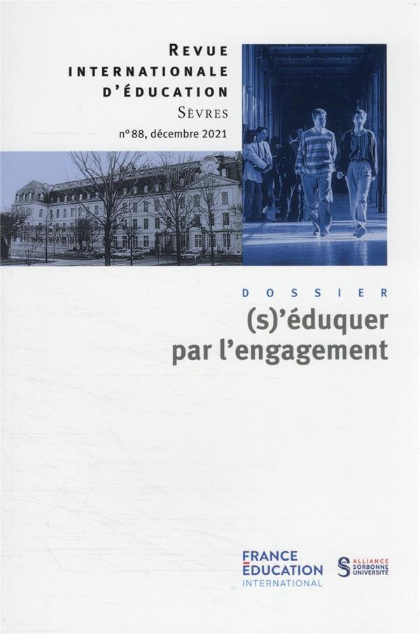 Revue internationale d'éducation N° 88, décembre 2021 : (S)'éduquer par l'engagement