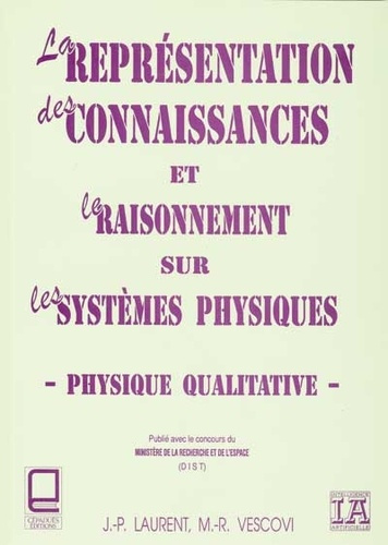 TITRE LA REPRESENTATION DES CONNAISSANCES ET LE RAISONNEMENT SUR LES SYSTEMES PHYSIQUES : PHYSIQU