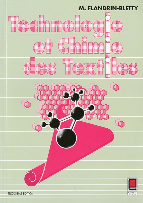 TECHONOLGIE ET CHIMIE DES TEXTILES 3EME EDITION