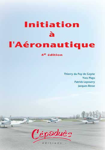INITIATION A L'AERONAUTIQUE-4EME EDITION