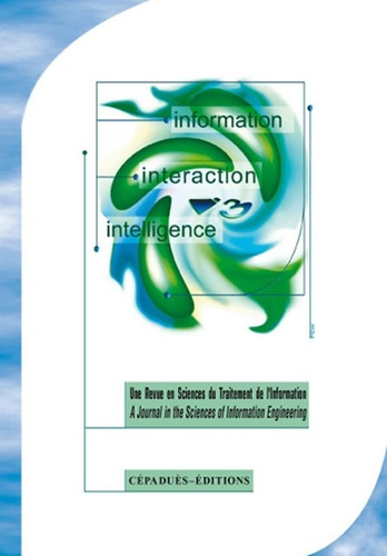I3 INFORMATION INTERACTION INTELLIGENCE/UNE REVUE EN SCIENCES