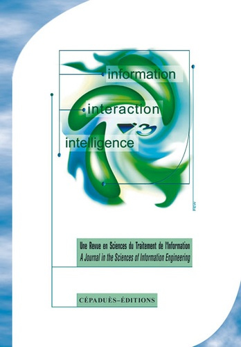 I3 INFORMATION INTERACTION INELLIGENCE/UNE REVUE EN SCIENCES DU TRAITEMENT DE L'INFORMATION