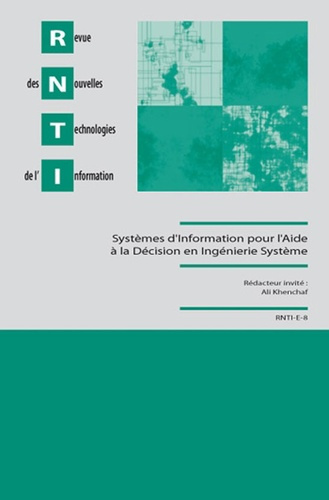 RNTI E8 SYSTEMES D'INFORMATION POUR L'AIDE A LA DECISION EN INGENIERIE SYSTEME
