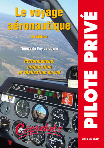 Le voyage aéronautique / Performances, préparation et réalisation du vol