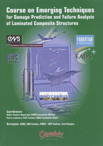 COURSE ON EMERGING TECHNIQUES FOR DAMAGE PREDICTION AND FAILURE ANALYSIS OF LAMINATED COMPOSITE STRU