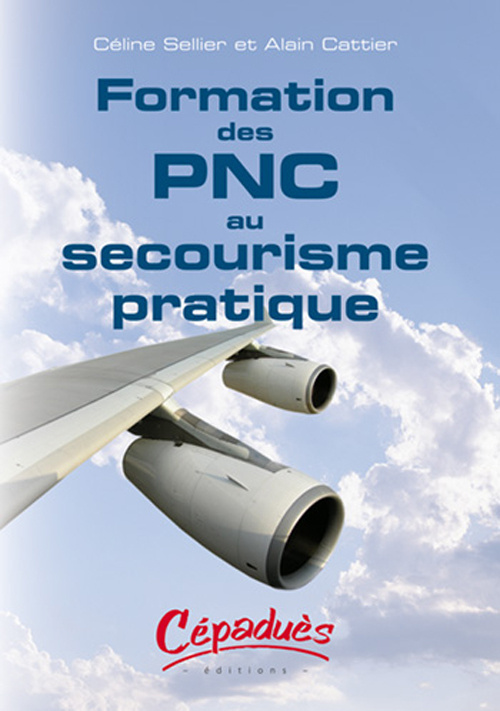 FORMATION DES PNC AU SECOURISME PRATIQUE