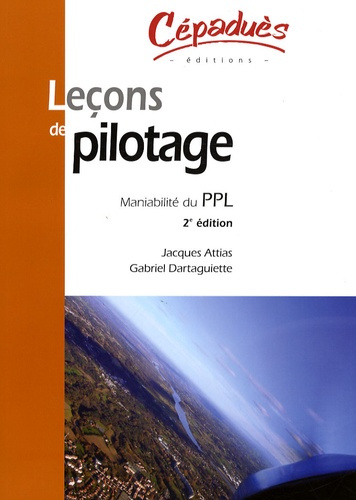 LECONS DE PILOTAGE - MANIABILITE DU PPL 2EME EDITION