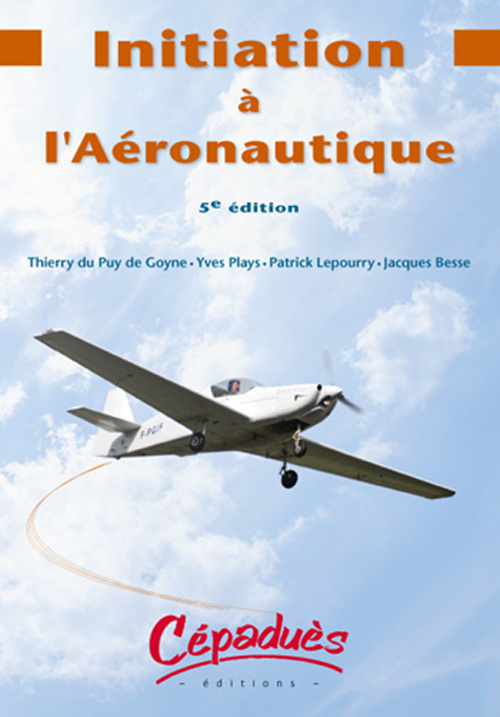INITIATION A L'AERONAUTIQUE - 5EME EDTITION