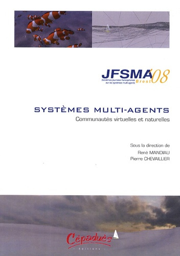 SYSTEMES MULTI-AGENTS - COMMUNAUTES VIRTUELLES ET NATURELLES - JFSMA 08