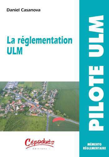 LA REGLEMENTATION ULM - MEMENTO REGLEMENTAIRE