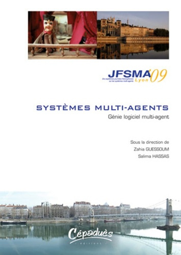 SYSTEMES MULTI-AGENTS-GENIE LOGICIEL MULTI-AGENT - JFSMA'09