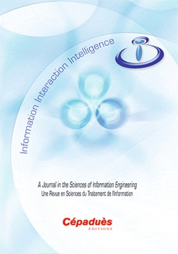 I3 INFORMATION INTERACTION INTELLIGENCE/UNE REVUE EN SCIENCES DU TRAITMENT DE L'INFORMATION
