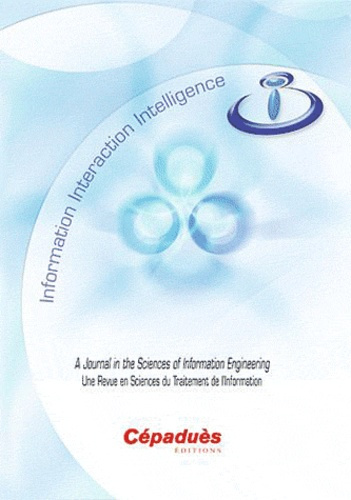 I3 INFORMATION INTERACTION INTELLIGENCE/UNE REVUE EN SCIENCES DU TRAITEMENT DE L'INFORMATION