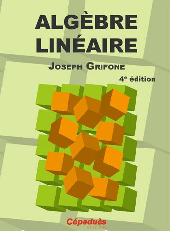 ALGEBRE LINEAIRE - 4E EDITION