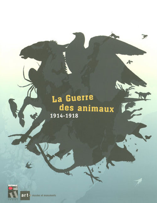LA GUERRE DES ANIMAUX 1914-1918