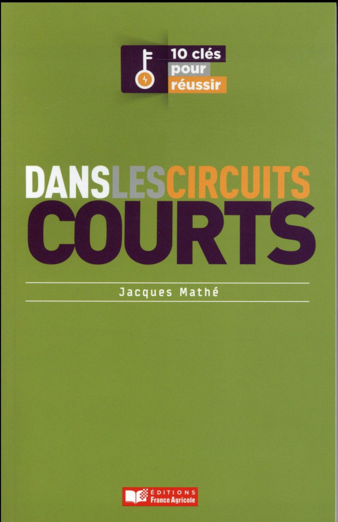 10 clés pour réussir dans les circuits courts