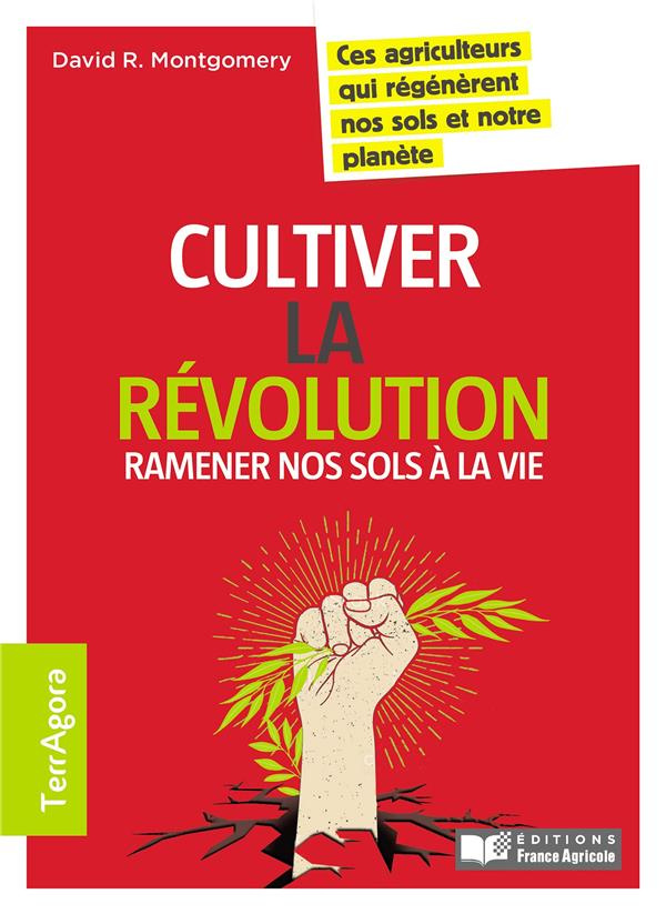 Cultiver la révolution. Ramener nos sols à la vie