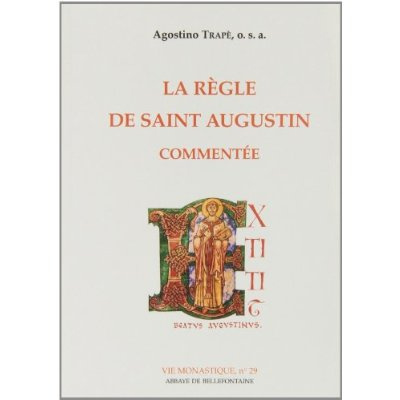 LA REGLE DE SAINT AUGUSTIN COMMENTEE