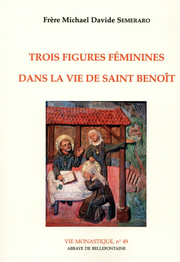 Trois figures féminines dans la vie de saint Benoît