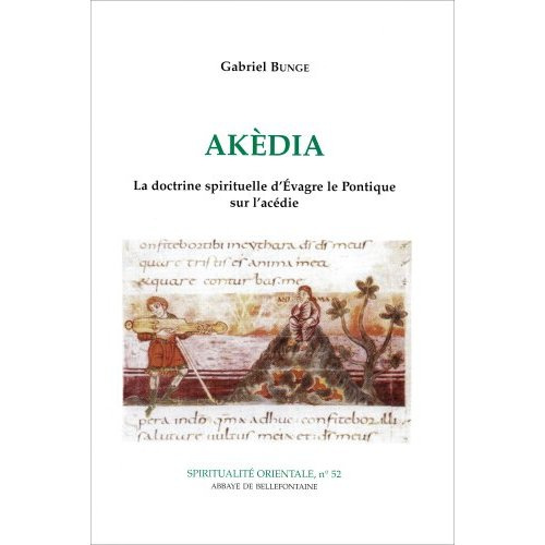 AKEDIA. La doctrine spirituelle d'Evagre, Le pontique sur l'acédie