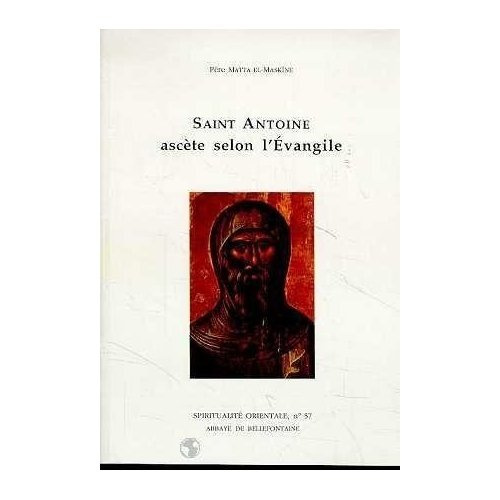 SAINT ANTOINE ASCETE SELON L EVANGILE