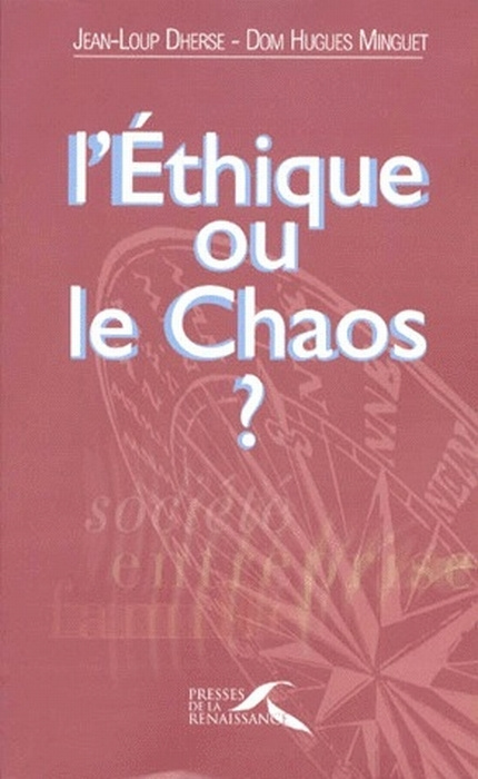L'éthique ou le chaos ?