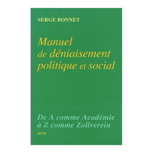 Manuel de déniaisement politique et social