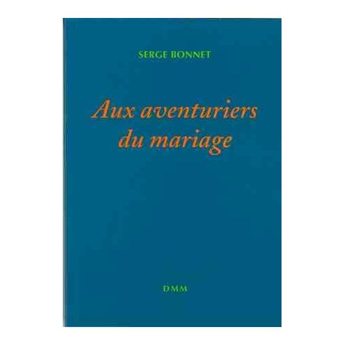 Aux aventuriers du mariage
