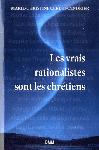 Les vrais rationalistes sont les chrétiens