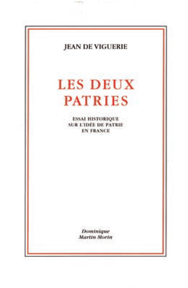 Les deux patries. Essai historique sur l'idée de patrie en France, 3e édition revue et augmentée