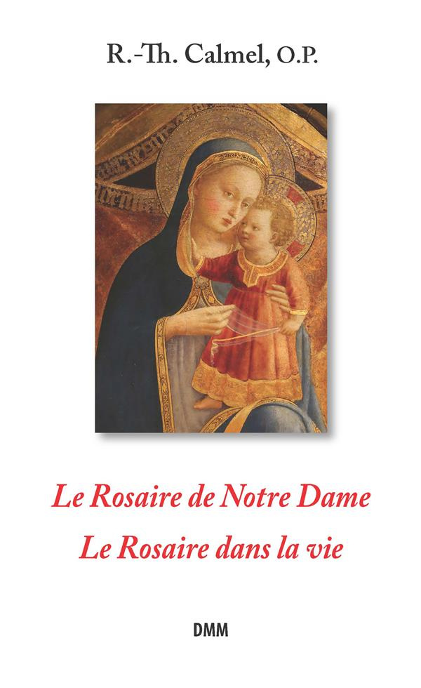 Le Rosaire de Notre Dame. Le Rosaire dans la vie