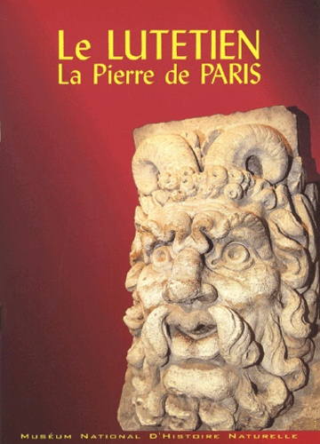 Le lutétien. La pierre de Paris