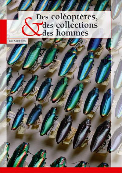 DES COLEOPTERES DES COLLECTIONS ET DES HOMMES