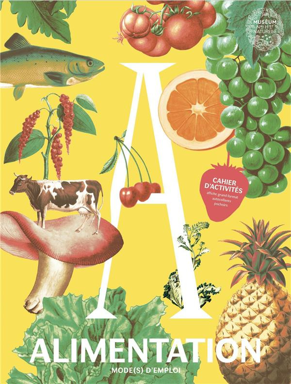 Alimentation mode(s) d'emploi. Cahier d'activités, avec une affiche grand format, des autocollants,