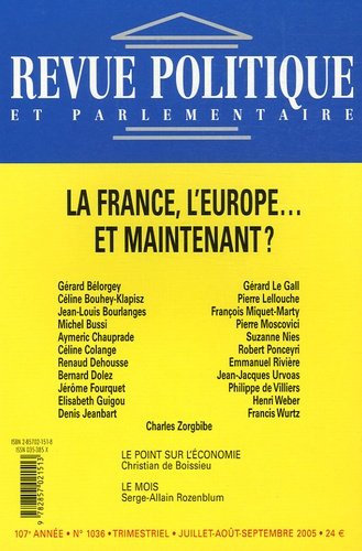 REVUE POLITIQUE ET PARLEMENTAIRE 2005 N 1036LA FRANCE,L'EUROPE MAINTENANT ?