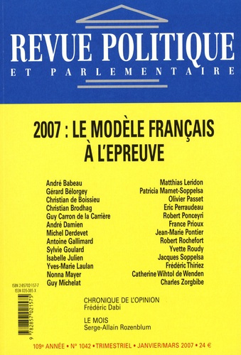 REVUE POLITIQUE PARLEM 2007 N 1042 2007:LE MODELE FRANCAIS A L'EPREUVE